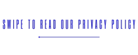 a black background with the words swipe to read our privacy policy